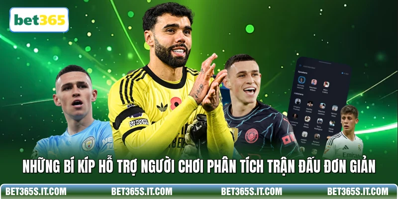 Những bí kíp hỗ trợ người chơi phân tích trận đấu đơn giản