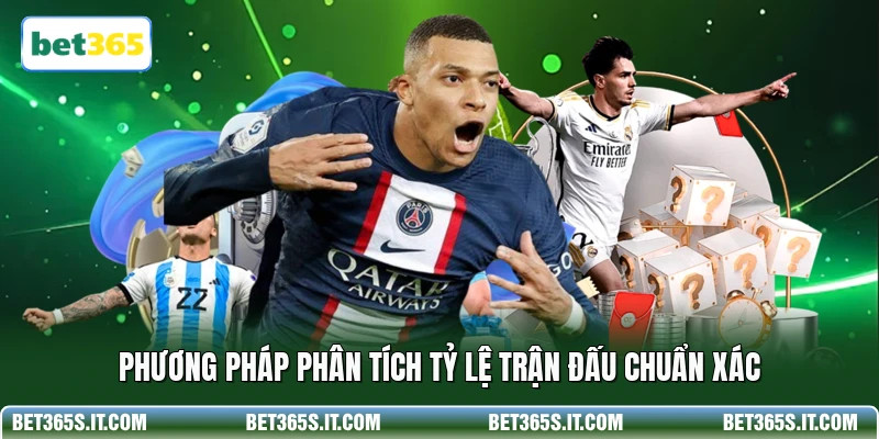 Phương pháp phân tích tỷ lệ trận đấu chuẩn xác