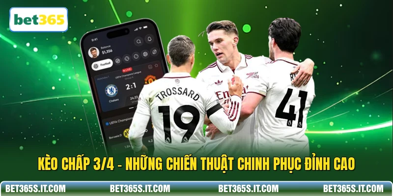 Kèo Chấp 3/4 - Những Chiến Thuật Chinh Phục Đỉnh Cao